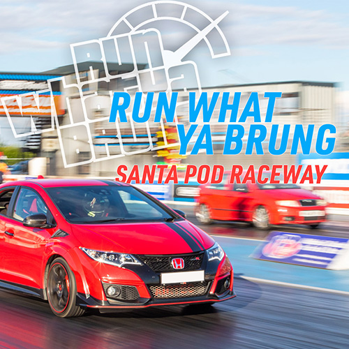 Run What Ya Brung Run What Ya Brung